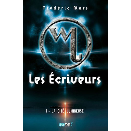 Les Ecriveurs Tome 1 : La Cité lumineuse