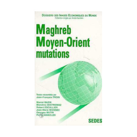 Maghreb moyen orient- les mutations
