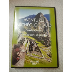 Aventures Archéologiques - Civilisations disparues