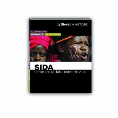 Sida-trente ans de lutte contre le virus