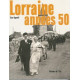 Lorraine années 50