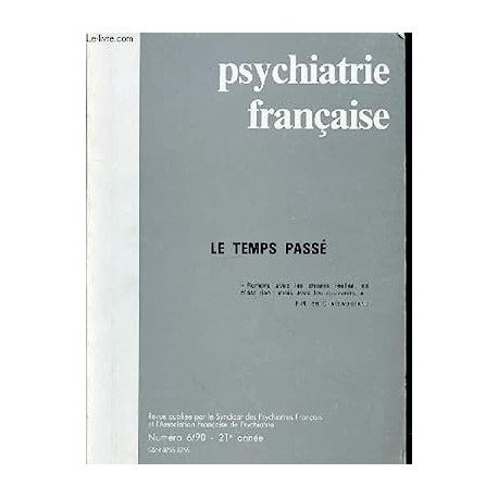 Psychiatrie Française : Le Temps Passé - N° 6/90 - 21e Année