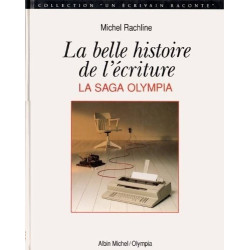 La Belle Histoire de l'écriture. La Saga Olympia