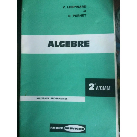 v Lespinard et r pernet Algebre classe de seconde