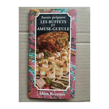 Les Buffets et amuse gueule Idées recettes