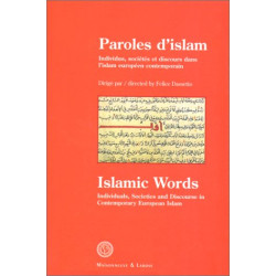 Paroles d'islam : Islamic words. Individus sociétés et discours...