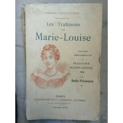 e lepelletier Les Trahisons de marie louise La Belle pol Librairie il