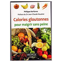 CALORIE GLOUTONNES POUR MAIGRIR SANS PEINE