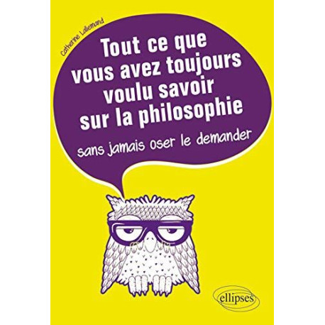 Tout ce que Vous Avez Toujours Voulu Savoir sur la Philosophie...
