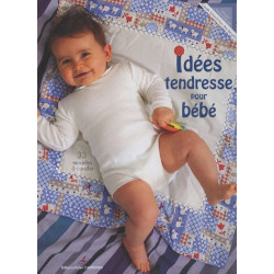 Idées tendresse pour bébé