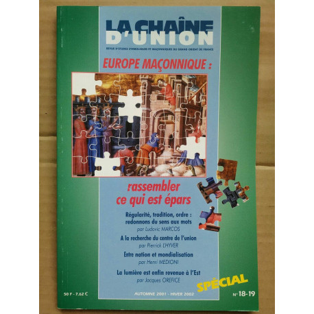 La chaîne d'union n 18-19 - maçonnique Rassembler ce qui est épars