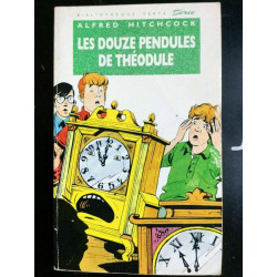 Les Douze Pendules de théodule hachette