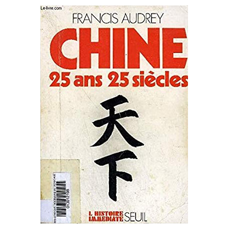 CHINE 25 ANS 25 SIECLES