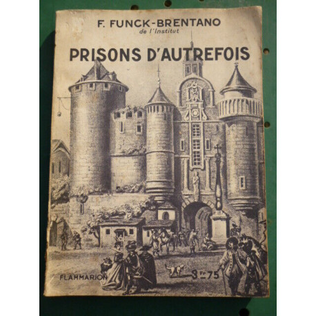 f funck brentano prisons d'autrefois flammarion