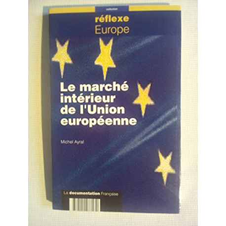 Le marché intérieur de l'Union européenne