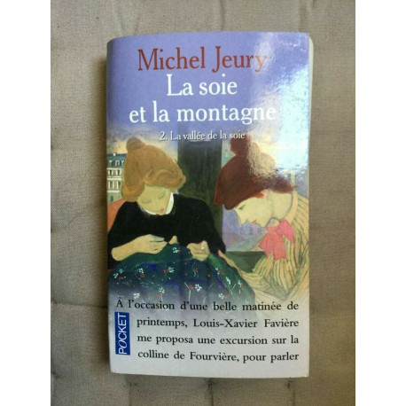 La soie et La montagne Robert laffont