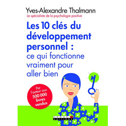 Les 10 clés du développement personnel : ce qui fonctionne...