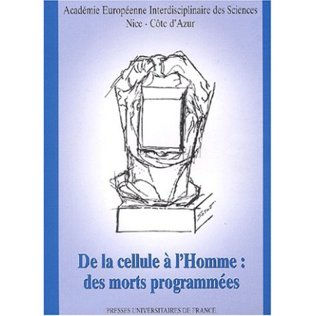 Colloques 1 - De la cellule à l'homme : des morts programmées