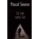 La Vie sans lui