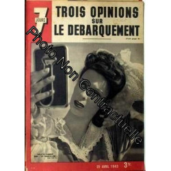 7 Jours N° 122 Du 25/04/1943 - Trois Opinions Sur Le Debarquement....