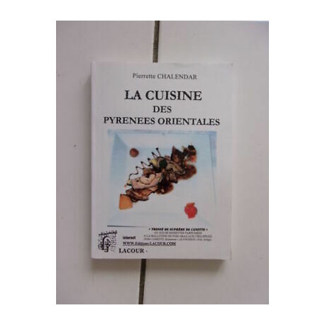 Pierette Chalendar La Cuisine Las Pirineos Orientales