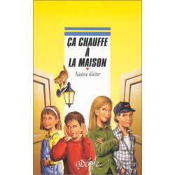 Ça chauffe à la maison
