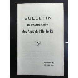 Bulletin de l'association des Amis de I'll de ré Numéro 43 Octobre...