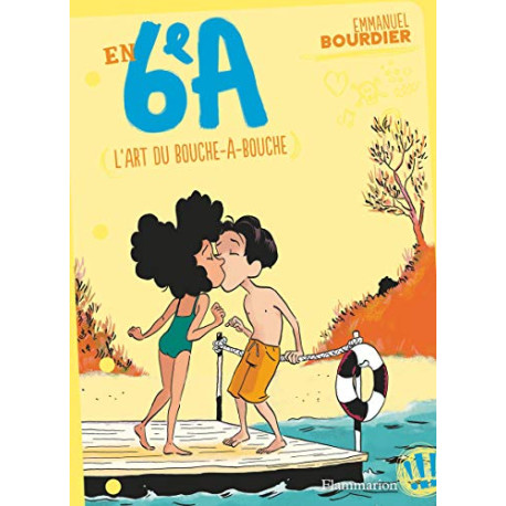 En 6e A Tome 4 : L'art du bouche-à-bouche