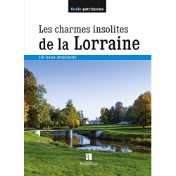 Les charmes insolites de la lorraine