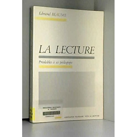 La lecture : préalables à sa pédagogie