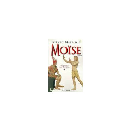 Moise. Tome 1 Un Prince Sans Couronne