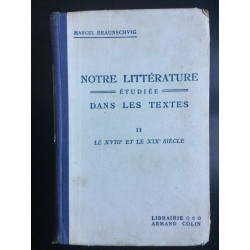 m braunschvig Notre Littérature étudiée dans les textes ii Armand...
