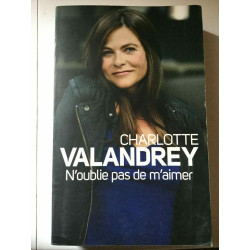 Charlotte valandrey Noublie pas de m'aimer Le