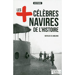 Les plus célèbres navires de l'histoire