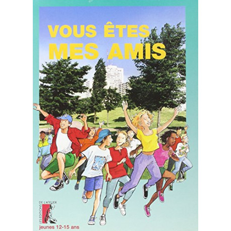 Vous êtes mes amis (jeunes)