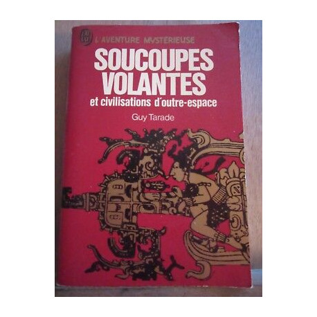 Soucoupes volantes et civilisations d'outre espace J'ai lu