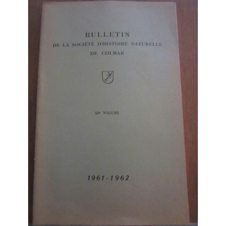 Bulletin de la Société d'Histoire Naturelle de Colmar 50è volume...