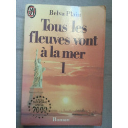 Tous les fleuves vont à la mer 1j'ai lu