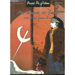 Les secrets de Josua Tome 1 : Un pantin nommé Servac