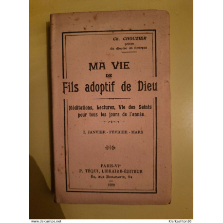 Ch. Chouzier - Ma Vie de Fils adoptif de Dieu N° I / P. Téqui Editeur
