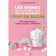 Les signes qui montrent que vous mangez trop de sucre