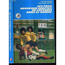 Les pays nouveaux adeptes du football dans le monde