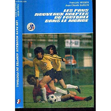 Les pays nouveaux adeptes du football dans le monde