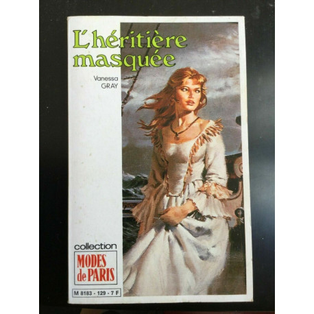 Collection Modes de paris Vanessa gray L'héritière masquée mondiales