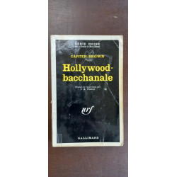 - Hollywood bacchanale Série Noire Gallimard