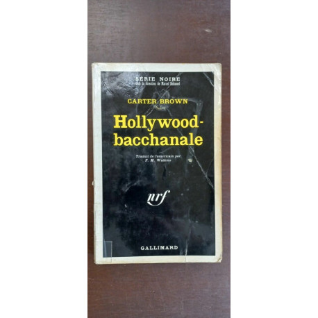 - Hollywood bacchanale Série Noire Gallimard