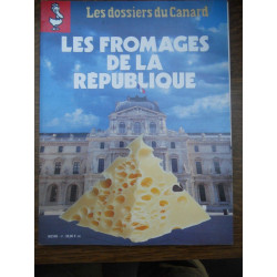 Les Dossiers du Canard N47 Les fromages de la république