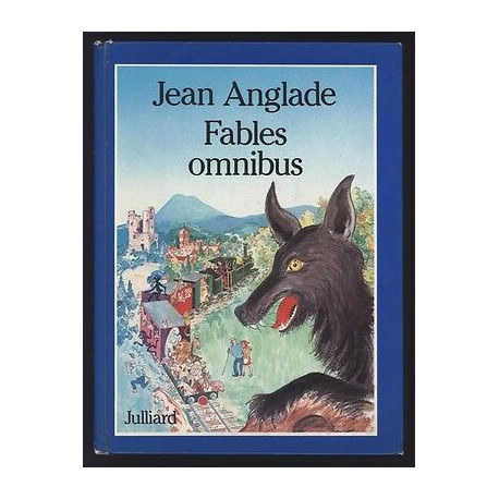 ANGLADE Jean FABLES OMNIBUS dessins de Jean gabriel SERUZIER