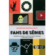 Guide de survie aux fans de série