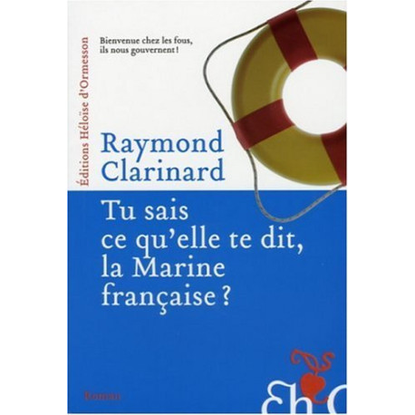 Tu sais ce qu'elle te dit la Marine française ? : Indispensable...